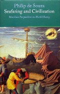 Seafaring and Civilization  by de SOUZA, Philip 